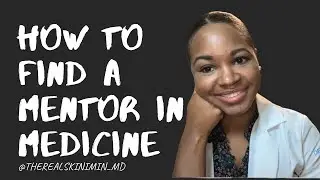 How to find a Mentor in Medicine