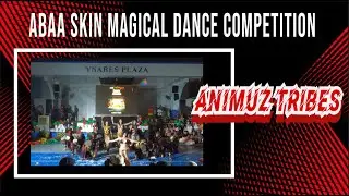 ANIMUZ TRIBES - (ABAA SKIN MAGICAL DANCE COMPETITION FINALIST) 10/21/22