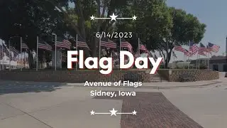 Avenue of Flags - Flag Day in Sidney, Iowa - Walking Tour of the Town Square Flag Display