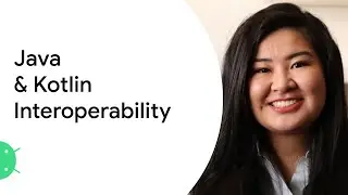 Java & Kotlin Interoperability - Google Developer Expert, Android