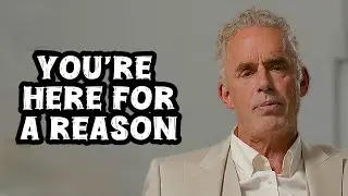 Jordan Peterson: &ldquo;You&rsquo;re Here for a Reason!&rdquo;