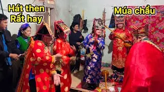 Hát then rất hay cấp bằng Tào múa chầu lễ lẩu then Đức tăng binh P9