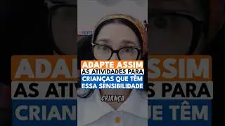 Adapte Assim as Atividades para Crian&ccedil;as que T&ecirc;m essa Sensibilidade #metodofonicomediado