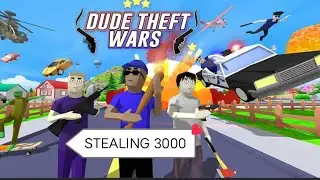 STEALING 3000 in DUDE THEFT WARS PART2
