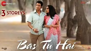 Bas Tu Hai Lyrics | Arijit Singh & Jonita Gandhi | 3 Storeys | Soulful Love Song 💔