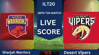 ILT20 Live Score : Desert Vipers vs Sharjah Warriorz