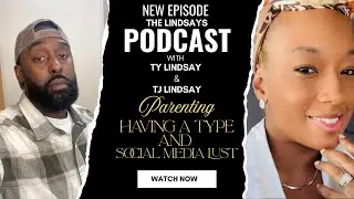Making Decisions for your kids, Having a Type and Social media lust