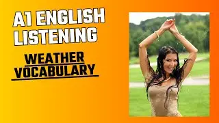 English Listening Practice A1 | Episode 3 &ndash; Weather (Hot or Cold?)