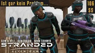 Ist gar kein Problem... | Stranded: Alien Dawn 05.106 | Sehr Schwer