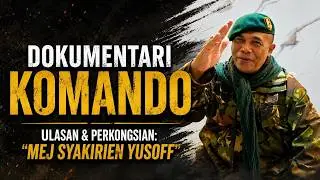 Dokumentari KOMANDO Mejar Syakirien Yusoff