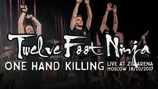Twelve Foot Ninja - One Hand Killing (live @ Moscow, ZIL Arena, 18/10/2017)
