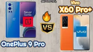 OnePlus 9 Pro vs Vivo X60 Pro Plus - Comparison ( Full Specifications & Differences ) MrOverTech