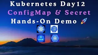 Kubernetes ConfigMaps & Secrets Explained with Demo | Day 12 K8s Tutorial
