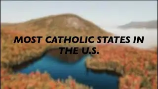 Most Catholic States in the U.S.