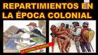 REPARTIMIENTOS EN LA &Eacute;POCA COLONIAL