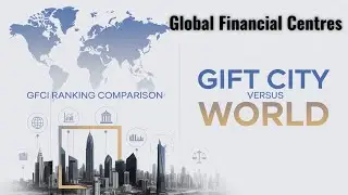 Global Financial Centres Explained | GIFT City vs Global IFSCs | IFSCA Phase-2 Key Concepts