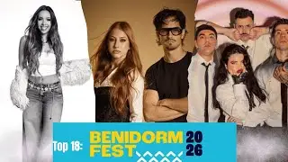 MY TOP 18 - BENIDORM FEST 2026 - 🇪🇸 (BROTHER VERSION) 
