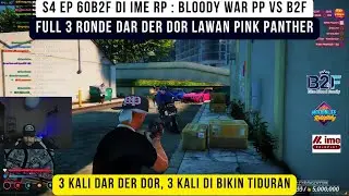 S4 EP 60 B2F di IME RP : 3 Ronde full Dar der dor melwan Pink Panther ! 3 kali tiduran