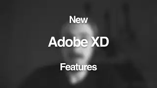 New Adobe XD Features