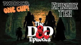 Two Books One Cup: Dungeons & Dragons EP 10 - Dragonpriest