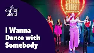 Capital Blend &mdash;&nbsp;I Wanna Dance with Somebody