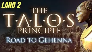 The Talos Principle 1 | Road to Gehenna |  Land 2 Walkthrough | Puzzle Solution & STARS & Gameplay