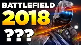 BATTLEFIELD 2018 - What do we need to know? May 23rd Reveal