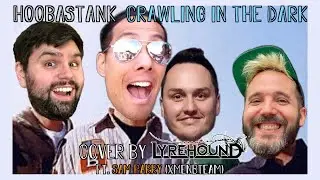 Hoobastank - Crawling in the Dark (Cover by Lyrehound ft. Sam Parry of XMenBTeam)