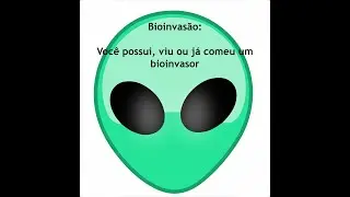 Bioinvas&atilde;o: Tenho certeza que voc&ecirc; possui, viu ou j&aacute; comeu um bioinvasor