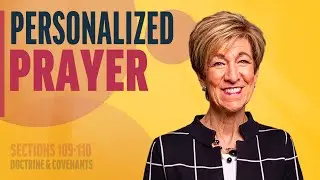 Personalized Prayer | Sections 109-110 | Come Follow Up