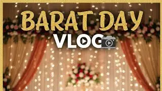 Finally the Big Day! ✨ | Barat Highlights 🚗 | Lahore Wedding Vlog