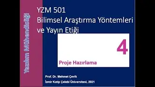 Bilimsel Araştırma Yöntemleri ve Yayın Etiği 4. Ders