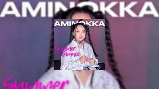 AMINOKKA &ndash;&nbsp;Summer Bounce (lyric video)