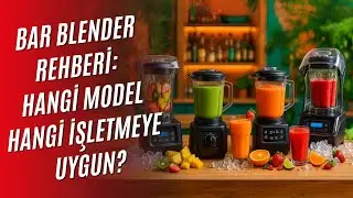 İşletmeler İçin Bar Blender Seçim Rehberi