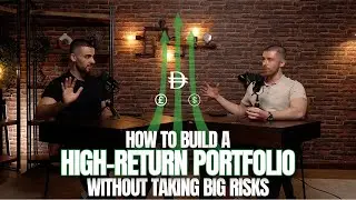 How to Build a High-Return Property Portfolio Without Taking Excess Risk