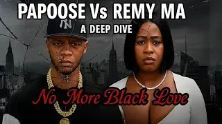 Papoose Vs Remy Ma: A deep dive.