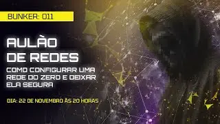 AUL&Atilde;O DE REDES: Como Configurar uma Rede do Zero e deixar ela Segura