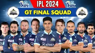 IPL 2024 Gujarat Titans Final Squad | GT Final Player List 2024 | GT 2024 New Player | GT 2024 Squad