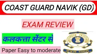 Indian Coast Guard Navik Gd Exam Review|| Exam review of cast guard gd exam in 2019 september|
