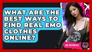 What Are The Best Ways To Find Real Emo Clothes Online? - Emo Kid Forever