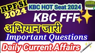 KBC 2024 Hot Seat Questions /KBC fff 2024 / RPF 2024 // Daily Current Affairs// Current Affairs GK