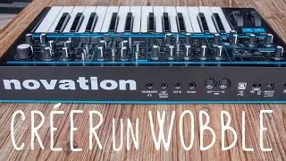 Tutoriel | NOVATION BASS STATION 2 |&nbsp;Cr&eacute;er un Wobble