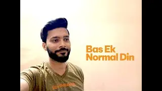 Bas Ek Normal Din | Видеоблог из реальной жизни | Vibe with Hamza