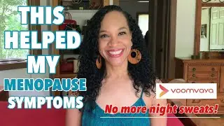 This Helped My Menopause Symptoms | Voomvaya