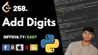 Add Digits | Leet code 258 | Theory explained + Python code | July Leet code challenge