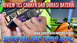SENTER MINI TERBARU LED LASER ADA MODE TURBO JARAK SOROT 200 meter RIVIEW LENGKAP