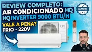 Ar Condicionado HQ Inverter 9.000 BTUs Vale a Pena em 2026 ? Silencioso, Econ&ocirc;mico e Potente!