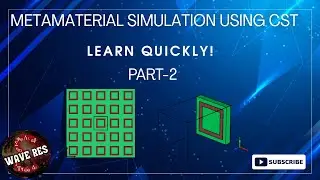 Metamaterial Simulation in CST Studio Suite | Step-by-Step Tutorial | Part 2