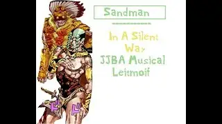 Sandman - In A Silent Way (JJBA Musical Leitmotif)