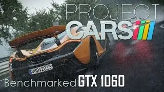 Project CARS [PC] - GTX 1060 6GB Benchmark - Ultra 1080p DS2X FXAA